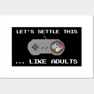 Let's Settle This Like Adults Video Gamer Posters and Art